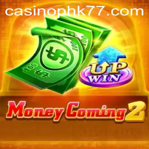 Discover the Adventure of MoneyComing2 with Key Insights on PHK77